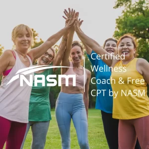 Certified Wellness Coach & Free CPT by NASM